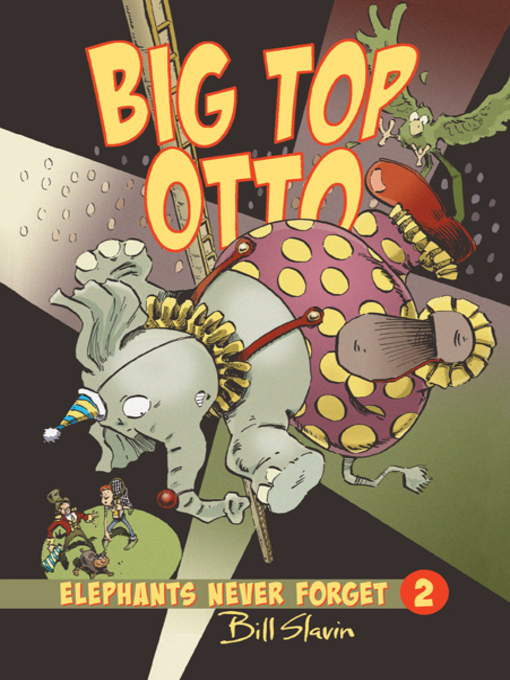 Bill Slavin 的 Big Top Otto 內容詳情 - 可供借閱
